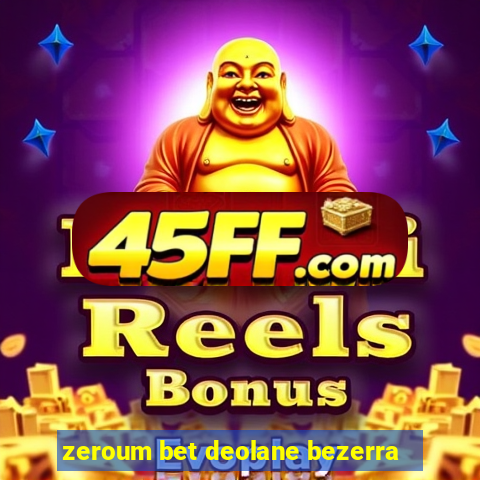 zeroum bet deolane bezerra